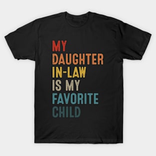 My Daughter In Law Is My Favorite Child Funny Vintage T-Shirt